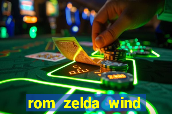 rom zelda wind waker pt br